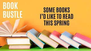 Springtime TBR/Overcoming a Reading Slump