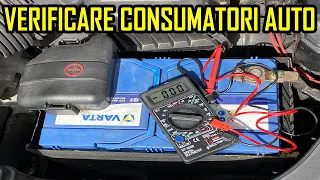 Verificare Consumatori Auto | Cum Verifici o Baterie Care Se Descarca Repede ?