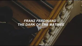 Franz Ferdinand - The Dark Of The Matinée (Subtitulada Español)