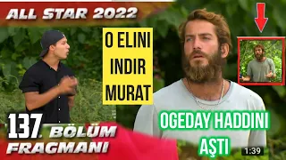 SURVİVOR 137.BÖLÜM FRAGMANI • OGEDAY SUNUCU MURATA SALDIRDI •ACUN OGEDAYI ELEYECEK