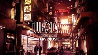 Tuesday - Burak Yeter (Remix) | Bản Nhạc Đang Hot Trên Tiktok Trung Quốc
