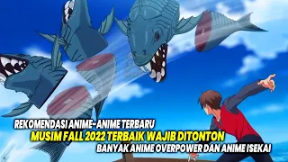 LAGI-LAGI ANIME OVERPOWER & ISEKAI! Inilah 10 Anime Baru Fall 2022 Terbaik yang Wajib Kamu Tonton!