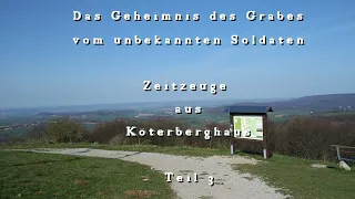 Das Geheimnis des Grabes vom unbekannten Soldaten - Zeitzeuge aus Köterberghaus - Teil 3