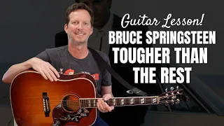 Bruce Springsteen - Tougher Than the Rest - Guitar Lesson & Tutorial