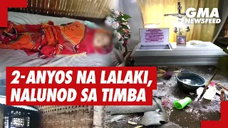 2-anyos na batang lalaki, nalunod sa timba | GMA News Feed