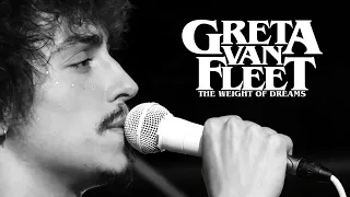 Greta Van Fleet - The Weight of Dreams (Fanmade Music Video)