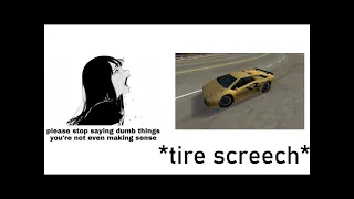 Please stop saying dumbass things, you're not even make any sense NFS III Edition