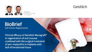 Clinical case: Efficacy of Geistlich Mucograft® for lack of keratinized tissue and peri-implantitis