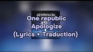 One Republic - Apologize ( Lyrics + Traduction ) HD