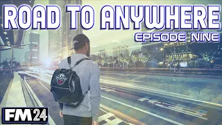 FM24 - EP9 - The Road To Anywhere - Journeyman Adventure - Football Manager 2024