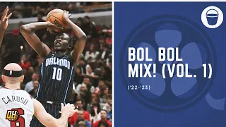 Bol Bol Highlight Mix! (Vol. 1 • 2022-23 Season)