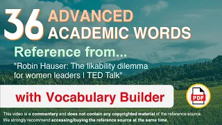 36 Advanced Academic Words Ref from "Robin Hauser: The likability dilemma for women leaders | TED"