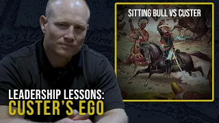 Ego Kills: Custer's Last Stand | Navy SEAL Leif Babin | #extremeownership