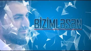 Bizimləsən (26.06.2019)