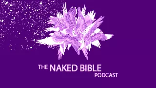 Naked Bible Podcast 213 — Do Good Works Contribute to Salvation?