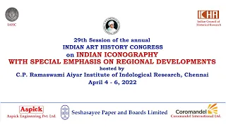 29th Session of the Annual Indian Art History Congress -  Day 2 -Tuesday -  April 5, 2022 - Live
