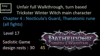 Pathfinder WOTR Unfair walkthrough 45 Chapter 4 : Nocticula's Guard, Hidden Abode (all fights)