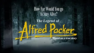 Legend of Alfred Packer - Trailer