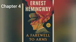 A Farewell To Arms by Ernest Hemingway Audiobook Chapter 4