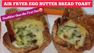 AIR FYRER EGG ON BUTTER BREAD TOAST RECIPE. HEALTHIER VERSION👐🏼I MAKE IT EVERY DAY NOW