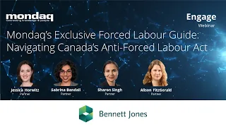 Webinar: Mondaq's Exclusive Forced Labour Guide - Navigating Canada's Anti-Forced Labour Act