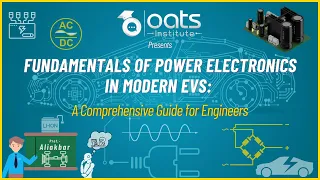 Fundamentals of Power Electronics in Modern Electric Vehicles: A Comprehensive Guide