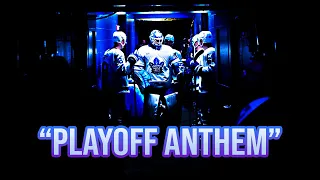 Leafs HYPE 2024 "Playoff Anthem"
