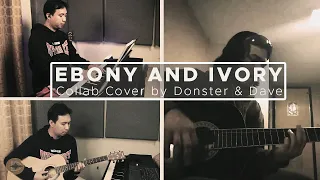 Ebony and Ivory - Paul McCartney and Stevie Wonder (Collab Cover by Donster & Dave)