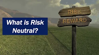 What is Risk Neutral?