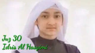 MURROTAL JUZ 30 : Idris Al Hasyimi