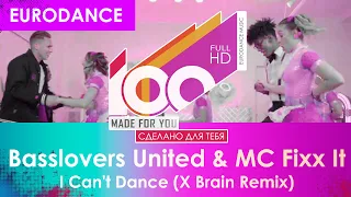 Basslovers United & MC Fixx It - I Can't Dance (X Brain Remix)