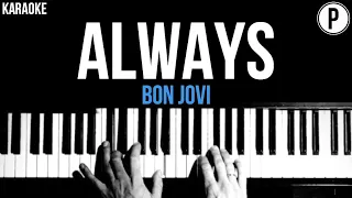 Bon Jovi - Always Karaoke Acoustic Piano Instrumental