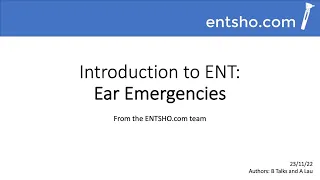 Intro to ENT: Ear emergencies