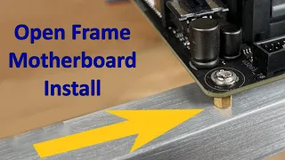 Open Frame Motherboard Install Mini-ITX DIY PC