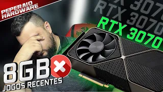 RTX 3070 8GB NÃO DÁ MAIS!?