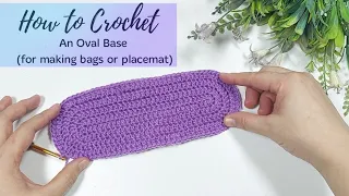 Easiest way to Crochet an oval base for making bags (no need to count)