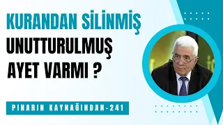 KUR'AN'DA, SİLİNMİŞ, UNUTTURULMUŞ AYET VAR MI ?