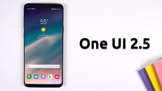 One UI 2.5 на Galaxy S9 /  Note 9 / S10 / Note 10 !!!