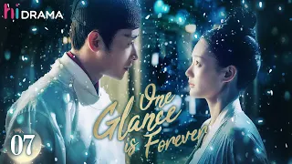 【Multi-sub】EP07 One Glance is Forever | The Crown Prince Falls for A Revengeful Girl | HiDrama