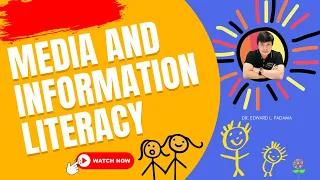 MEDIA AND INFORMATION LITERACY