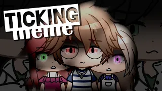 Ticking Meme - Gacha Club | JustDani