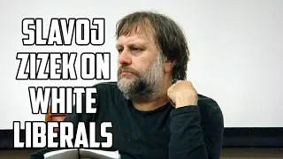 Philosopher Slavoj Zizek On White Liberals