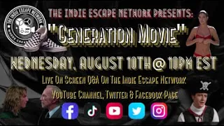 The Indie Escape Network Presents: GENERATION MOVIE-THE TOTALLY AWESOME EPISODE