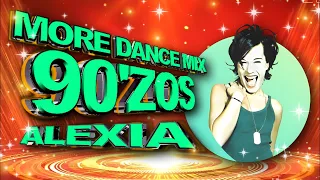 More Dance 90'zos Alexia songs