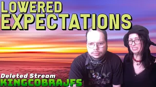 Lowered Expectations - Deleted Stream - 500th Video Special!