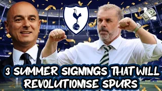 THREE SUMMER SIGNINGS THAT WILL REVOLUTIONISE SPURS!😱🚨