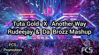 Tuta Gold x Another Way x Concentrate (Rudeejay & Da Brozz Mashup)