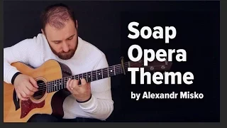 Soap Opera Theme - Alexandr Misko [Fingerstyle guitar cover - Clauss]