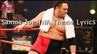 Samoa Joe TNA Theme Song Lyrics "Nation Of Violence"