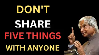 Don't Share 5 Things With Anyone | Dr APJ Abdul Kalam Sir Quotes | Inspiring Key |